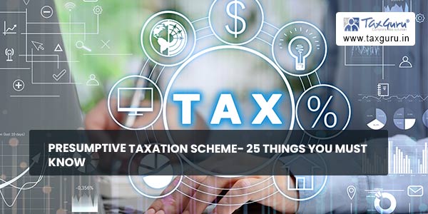 Presumptive Taxation Scheme- 24 Things You Must Know
