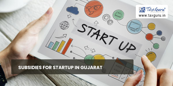 Subsidies for Startup in Gujarat