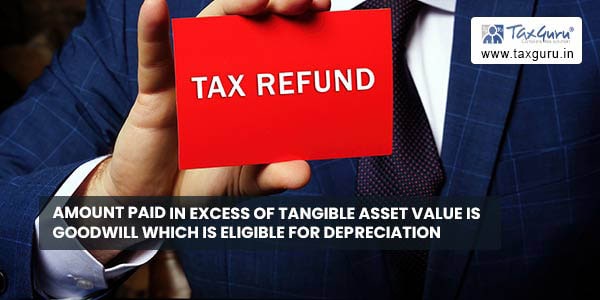Amount paid in excess of tangible asset value is goodwill which is eligible for depreciation