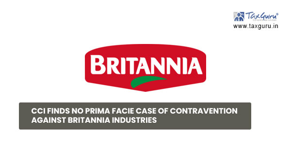 CCI finds no prima facie case of contravention against Britannia Industries