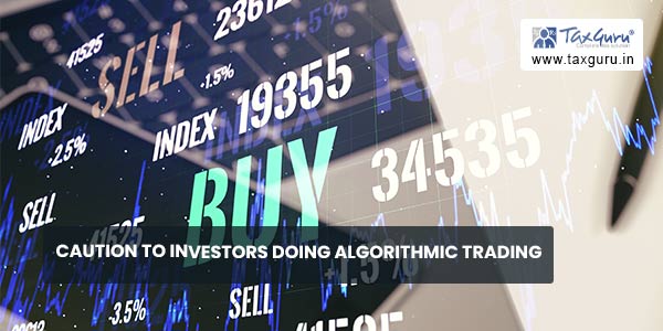 Caution to Investors doing Algorithmic Trading