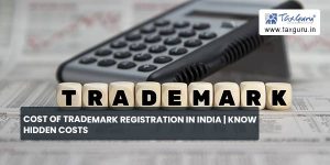 Cost of Trademark Registration in India | Know Hidden Costs - Trademark Search Cost Online