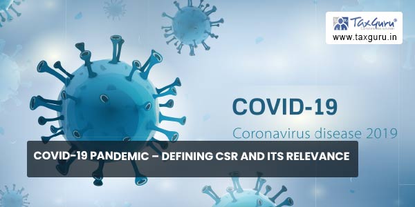 Covid-19 Pandemic - Defining CSR and its Relevance