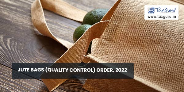 Jute Bags (Quality Control) Order, 2022