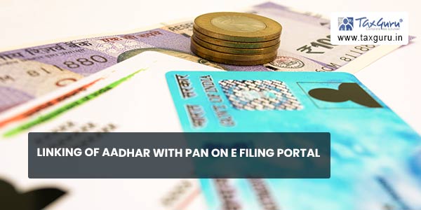 Linking of AAdhar with PAN on e filing portal