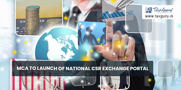 MCA to launch of National CSR Exchange Portal