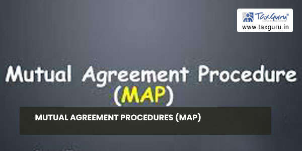 Mutual Agreement Procedures (MAP)