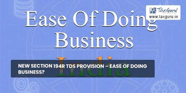 New Section 194R TDS Provision - Ease of Doing Business