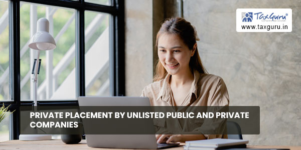 Private Placement by unlisted public and private companies