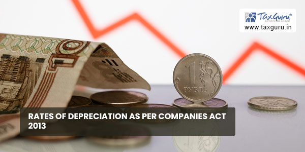 Rates of depreciation as per companies act 2013