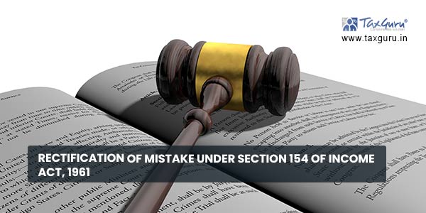 Rectification of Mistake Under Section 154: A Comprehensive Guide