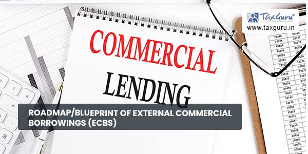 Roadmap-Blueprint of External Commercial Borrowings (ECBs)