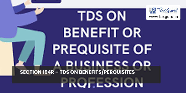 Section-194R-–-TDS-on-Benefits-Perquisites