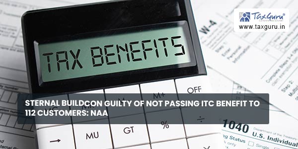 Sternal Buildcon guilty of not passing ITC benefit to 112 customers NAA