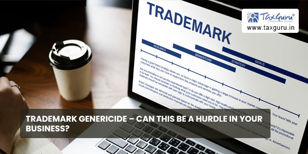 Trademark Genericide - Can this be a hurdle in your business