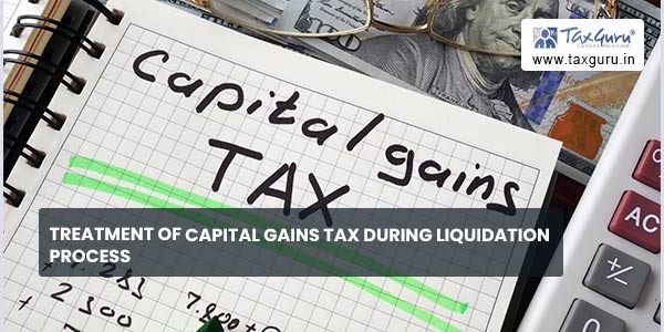 Treatment of Capital Gains Tax during liquidation process