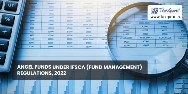 Angel Funds under IFSCA (Fund Management) Regulations, 2022