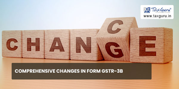 Comprehensive changes in FORM GSTR-3B