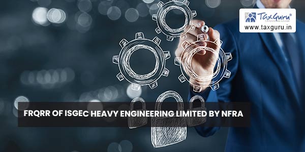 FRQRR of ISGEC Heavy Engineering Limited by NFRA