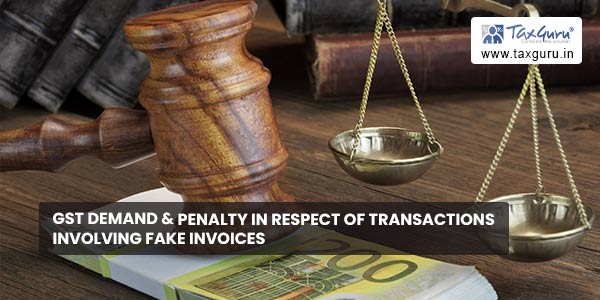 GST Demand & penalty in respect of transactions involving fake invoices