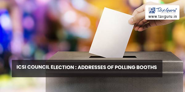 ICSI Council Election : Addresses of Polling Booths