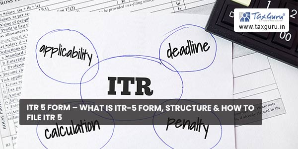 ITR 5 Form – What is ITR-5 Form, Structure & How to File ITR 5