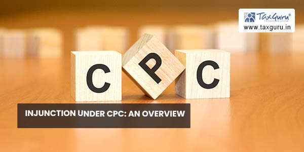Injunction Under CPC An Overview