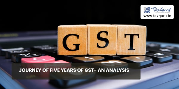Journey of Five Years of GST- An Analysis