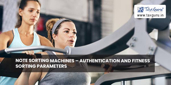 Note Sorting Machines - Authentication and Fitness Sorting Parameters