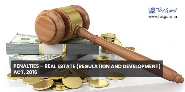 Penalties – Real Estate (Regulation and Development) Act, 2016
