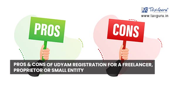 Pros & Cons of Udyam Registration for a Freelancer, Proprietor or Small Entity