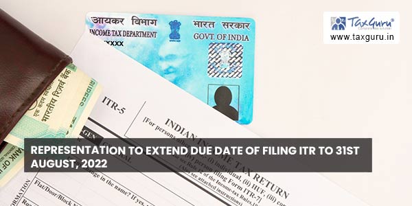 Representation-to-extend-due-date-of-filing-ITR-to-31st-August,-2022