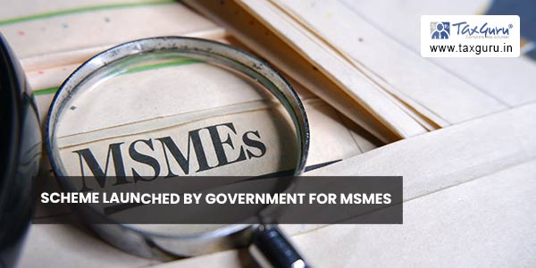 Scheme Launched by Government for MSMEs