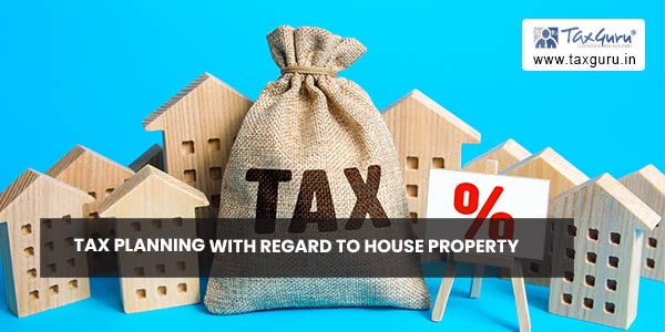 Tax Planning with regard to House Property