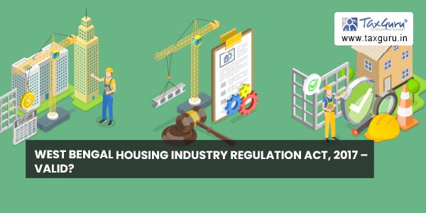 West Bengal Housing Industry Regulation Act, 2017 – Valid?