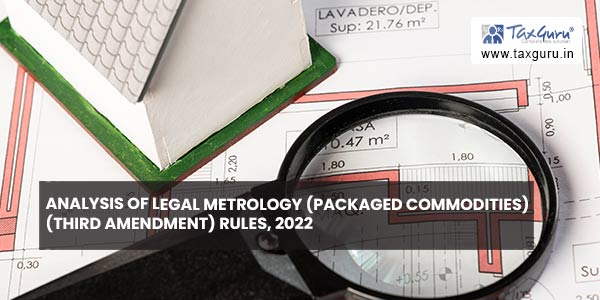 Analysis of Legal Metrology (Packaged Commodities) (Third Amendment) Rules, 2022