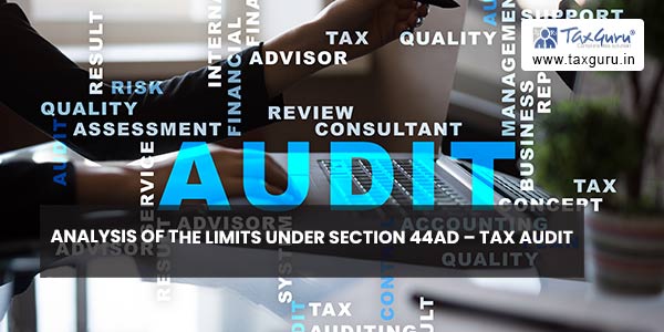 Analysis of the Limits under section 44AD - Tax Audit