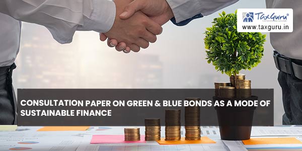 Consultation Paper on Green & Blue Bonds as a mode of Sustainable Finance