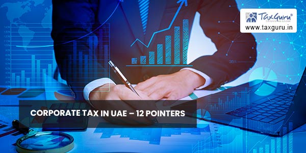 Corporate Tax in UAE – 12 Pointers