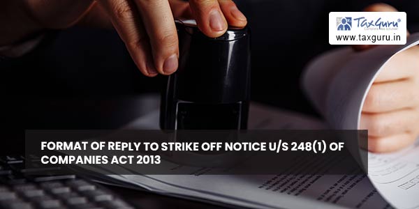 Format of Reply to strike off notice u/s 248(1) of Companies Act 2013