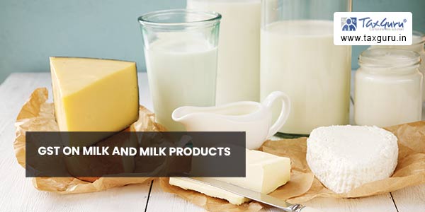 GST on Milk and Milk Products