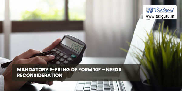 Mandatory E-Filing of Form 10F – Needs Reconsideration