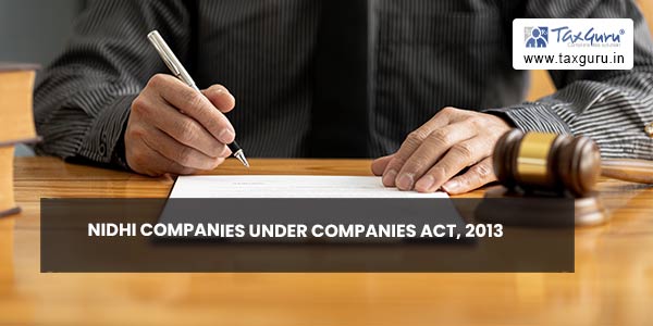 Nidhi Companies under Companies Act, 2013