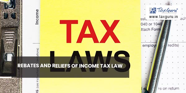 rebates-and-reliefs-of-income-tax-law