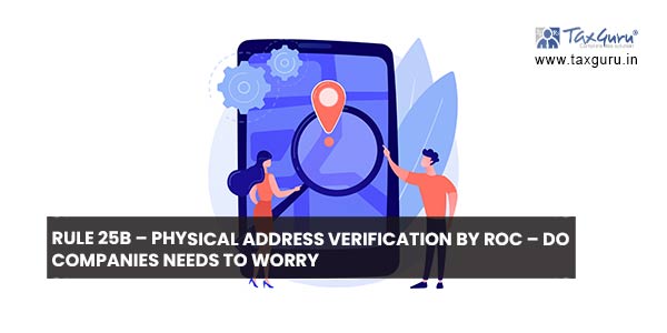 Rule 25B - Physical address verification by ROC - Do Companies needs to worry
