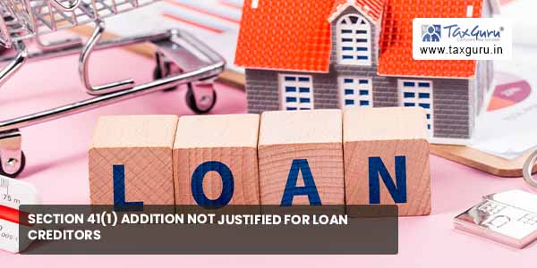Section 41(1) addition not justified for loan creditors