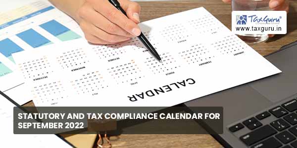 Statutory and Tax Compliance Calendar for September, 2022
