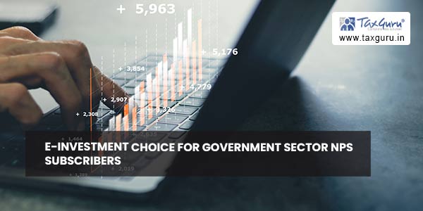 e-Investment Choice for Government sector NPS subscribers