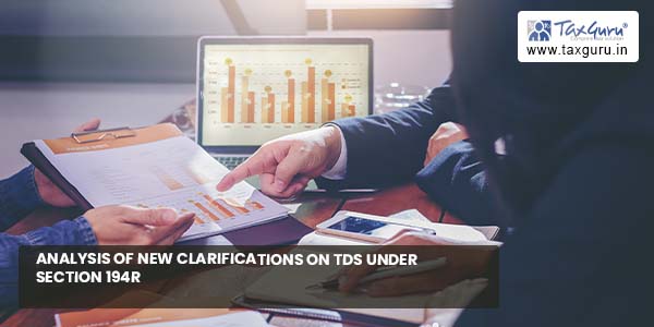 Analysis of New Clarifications on TDS under section 194R