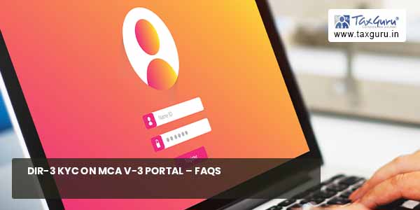 DIR-3 KYC on MCA V-3 Portal – FAQs